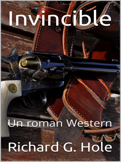 Title details for Invincible by Richard G. Hole - Available